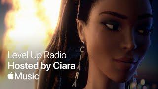 Level Up Radio: Hosted by Ciara | Apple Music