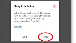 Adobe installation conflict error code 24 administrator privilege needed to proceed with the install