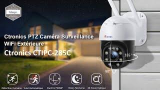 Ctronics WiFi PTZ IP camera - Ctronics CTIPC-285C - Ctronics App - IP66 surveillance camera