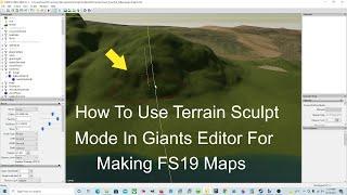 How To Use Terrain Sculpt Mode In Giants Editor Making Farming Simulator 19 or 22 Maps | Tutorial
