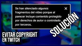 Evitar Copyright en Twitch | Solución a fragmentos silenciados | Clips sin música