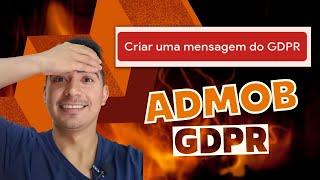 ADMOB MENSAGEM GDPR | CONFIGURAR