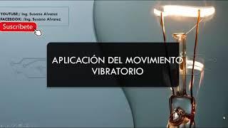 Aplicación del movimiento vibratorio