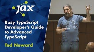 Busy TypeScript Developer’s Guide to Advanced TypeScript | Ted Neward