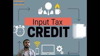 GST Input Tax Credit - Explained with interesting animation