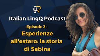 Learn Italian: Experiences Abroad: Sabina's story