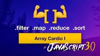 JavaScript Array Cardio Practice - Day 1 — #JavaScript30 4/30