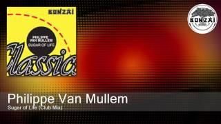 Philippe Van Mullem - Sugar of Life (Club Mix)
