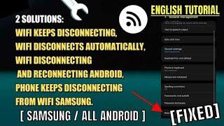 WIFI Keeps Disconnecting Android/Samsung || WIFI Disconnects Automatically Android [Fixed]