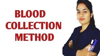 Blood Collection || Blood Collection Method in hindi || blood samples lene ka tarika