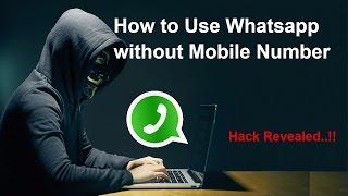 Use Whatsapp without Mobile Number | Best Trick 2017 Revealed!!