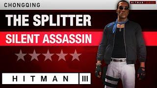 HITMAN 3 Chongqing - "The Splitter" (2024) Silent Assassin Rating -  Elusive Target