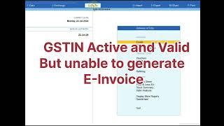 PARTY GSTIN ACTIVE AND VALID THEN TOO E-INVOICE NOT GETTING GENERATED