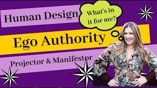 Human Design Ego Authority-This is for the Ego Projector and the Ego Manifestor