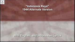 Indonesia Raya - 1944 Alternate Version - With Lyrics