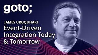 Event-Driven Integration Today & Tomorrow • James Urquhart • GOTO 2023