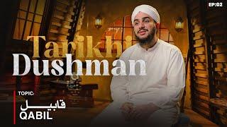 Tarikhi Dushman - Episode 2 | Qabil | Ramzan Special 2025 | Baghdad Raza Attari