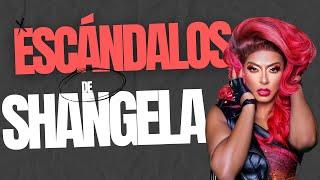 TODOS los ESCÁNDALOS de SHANGELA