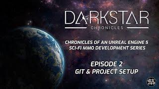 UE5 Sci-Fi MMO Development Series - Episode 2 - Git and Project Setup