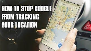 Here's how to stop Google from tracking your location