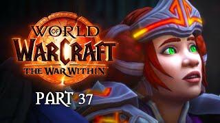 Fearbreaker | The War Within Playthrough - Part 37 | World of Warcraft