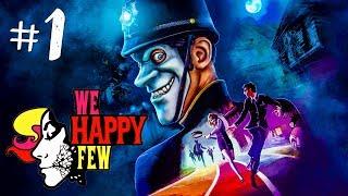 We Happy Few Прохождение на русском #1 ► Прохождение игры We Happy Few на русском