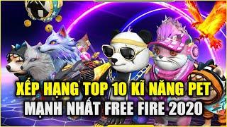 Free Fire | Xếp Hạng TOP 10 Kĩ Năng PET Mạnh Nhất 2020 Garena Free Fire | Rikaki Gaming