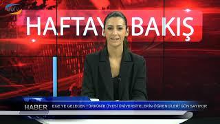 Haftaya Bakış Programı 311. Bölüm (Ege Üniversitesi TV)