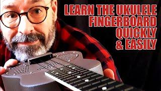 Learn The Ukulele Fingerboard Quickly & Easily