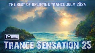 TRANCE SENSATION Ep.25 - The Best Uplifting Trance July 2024 [FULL SET]