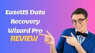 EaseUS Data Recovery Wizard Pro Review | Powerful Data Recovery Tool