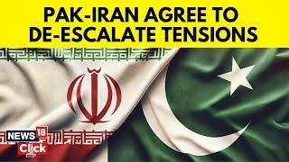 Pak Iran News | Pakistan-Iran Relations | Pakistan, Iran Agree To 'De-Escalate' Tensions | N18V