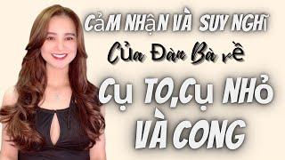 CẢM NHẬN và SUY NGHĨ của Phụ nữ về các CỤ TO,NHỎ,CONG | QN CHANNEL