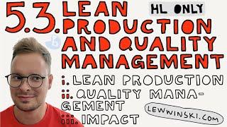 5.3 LEAN PRODUCTION & QUALITY MANAGEMENT / IB BUSINESS MANAGEMENT / kaizen, JIT, assurance, TQM