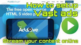 How to setup vast ads / How to stream video online on your website