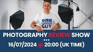 Photography Review Show - 16/07/2024 @ 8PM (UK)