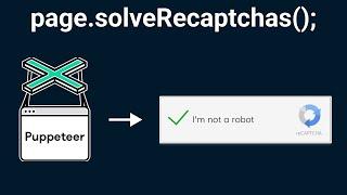 How to Bypass CAPTCHAs With Puppeteer AUTOMATICALLY, reCAPTCHAs Solver With a Single Line of Code