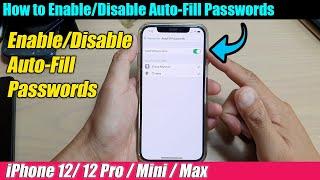 iPhone 12/12 Pro: How to Enable/Disable Auto-Fill Passwords