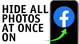 HIDE ALL FACEBOOK PHOTOS AT ONCE!