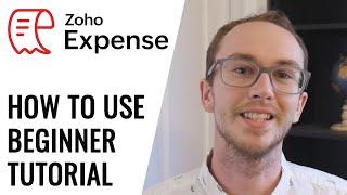 How To Use Zoho Expense (Tutorial) - Free Receipt Scanner, Mileage Tracker, Travel Reporting