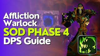 SoD Phase 4 Affliction Warlock DPS Guide | Season of Discovery