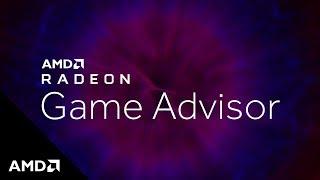 Radeon™ Game Advisor: Tech Talk