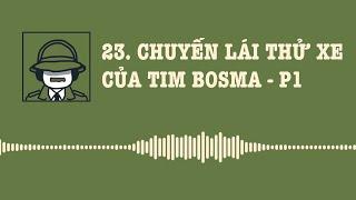 23. Chuyến Lái Thử Xe Của Tim Bosma - P1