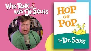 Dr Seuss - Wes Tank Raps Hop on Pop