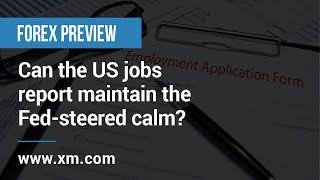 Forex Preview: 30/06/2021 - Can the US jobs report maintain the Fed-steered calm?