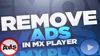 How To Remove Ads From MX Player Permanently | 100% Working Trick To Remove MX Player Ads | No Ads