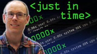 Just In Time (JIT) Compilers - Computerphile