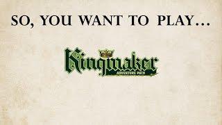 So You Want To Play... Kingmaker