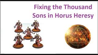 Fixing the Thousand Sons in Horus Heresy