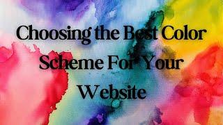 Choosing the Best Color Scheme for Your Website